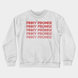 Pinky Promise - pink Crewneck Sweatshirt